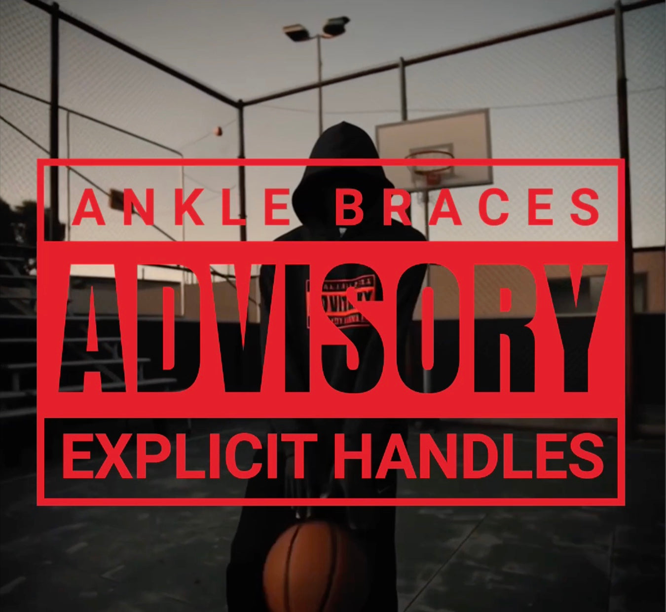 ANKLE BRACES ADVISORY - EXPLICIT HANDLES